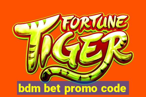 bdm bet promo code